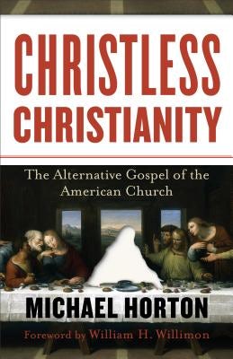 Cover image for Christless Christianity, isbn: 9780801072215