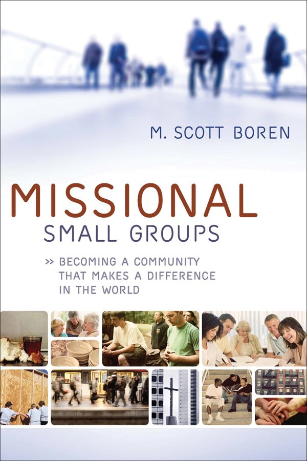 Cover image for Missional Small Groups, isbn: 9780801072307
