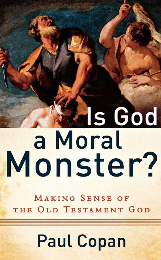 Cover image for Is God a Moral Monster?, isbn: 9780801072758