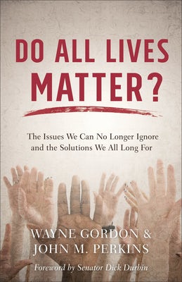 Cover image for Do All Lives Matter?, isbn: 9780801075339