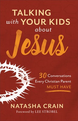 Cover image for Talking with Your Kids about Jesus, isbn: 9780801075537