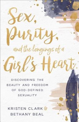 Cover image for Sex, Purity, and the Longings of a Girl's Heart, isbn: 9780801075575