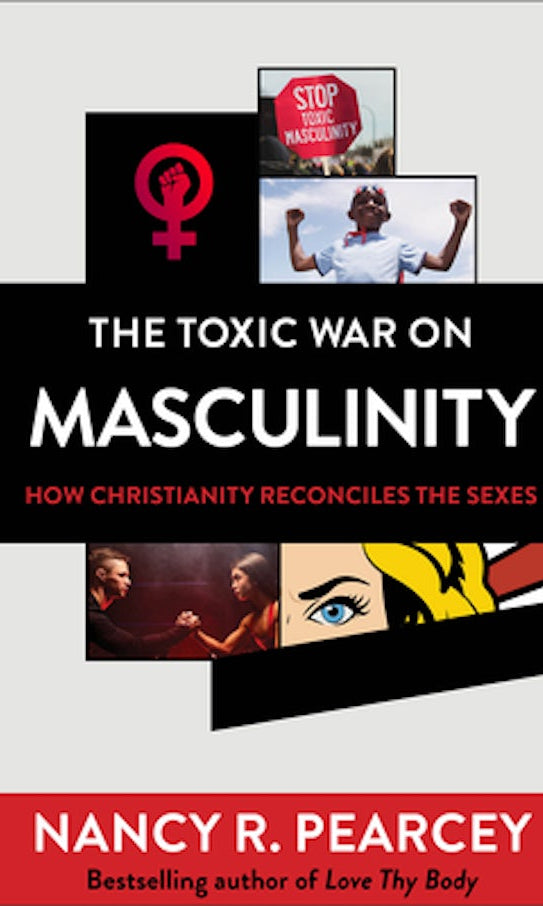 Cover image for The Toxic War on Masculinity, isbn: 9780801075735