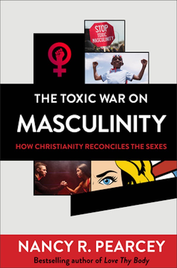 Cover image for The Toxic War on Masculinity, isbn: 9780801075735