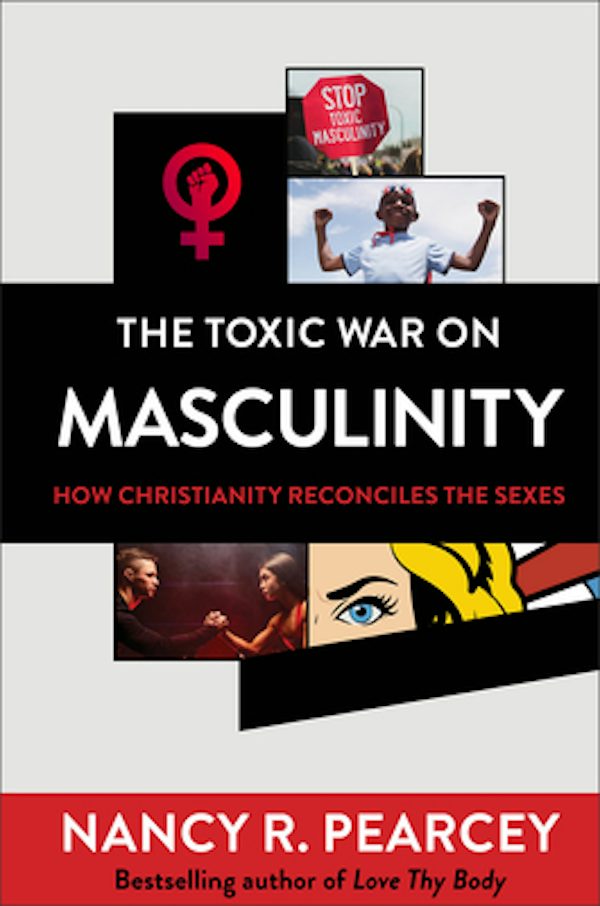Cover image for The Toxic War on Masculinity, isbn: 9780801075735