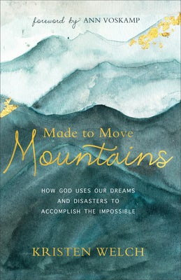 Cover image for Made to Move Mountains, isbn: 9780801075803