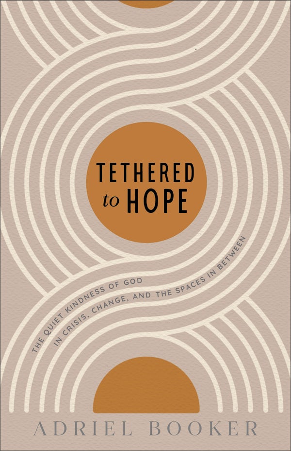 Cover image for Tethered to Hope, isbn: 9780801075827