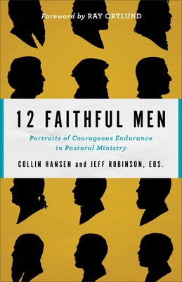 Cover image for 12 Faithful Men, isbn: 9780801077760