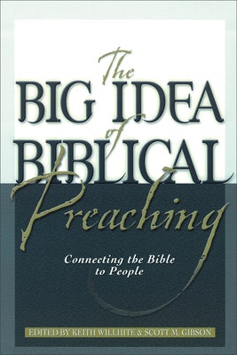 Cover image for The Big Idea of Biblical Preaching, isbn: 9780801091582