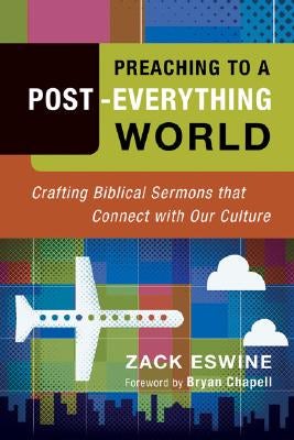Cover image for Preaching to a Post-Everything World, isbn: 9780801091940