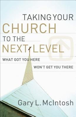 Cover image for Taking Your Church to the Next Level, isbn: 9780801091988