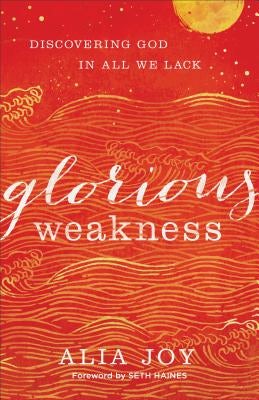 Cover image for Glorious Weakness, isbn: 9780801093340