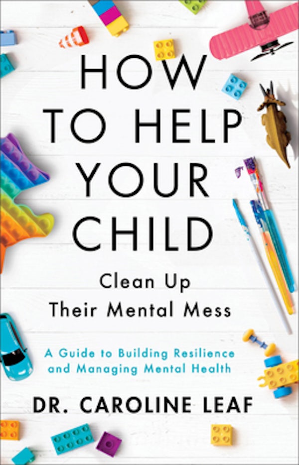 Cover image for How to Help Your Child Clean Up Their Mental Mess, isbn: 9780801093418