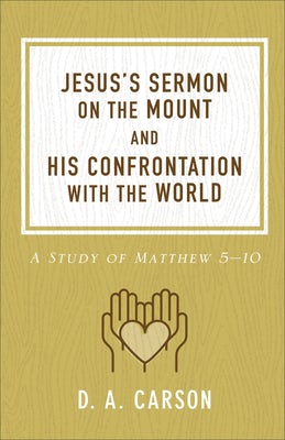Cover image for Jesus's Sermon on the Mount and His Confrontation with the World, isbn: 9780801093654