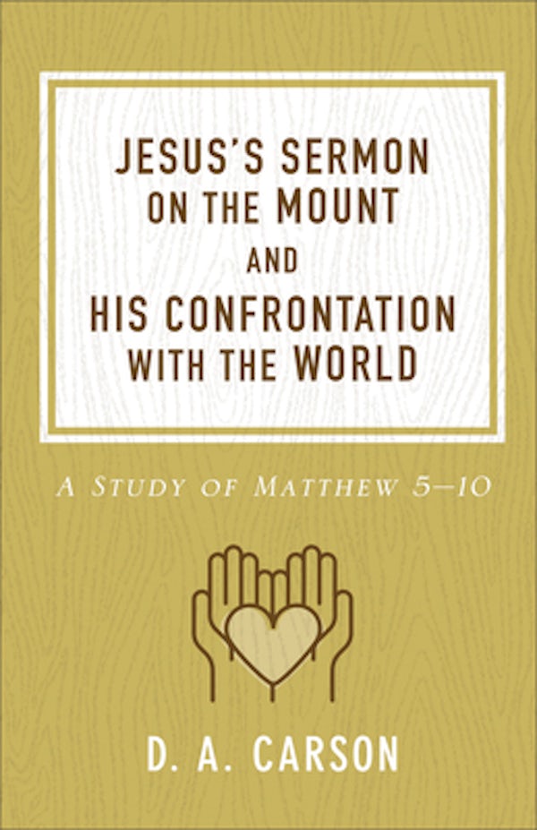 Cover image for Jesus's Sermon on the Mount and His Confrontation with the World, isbn: 9780801093654