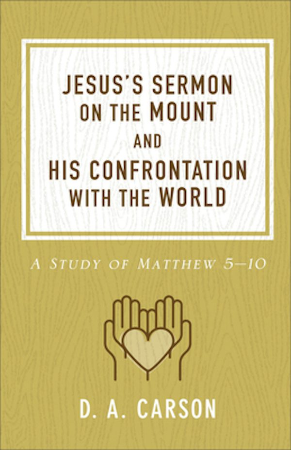 Cover image for Jesus's Sermon on the Mount and His Confrontation with the World, isbn: 9780801093654