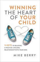 Cover image for Winning the Heart of Your Child, isbn: 9780801093692