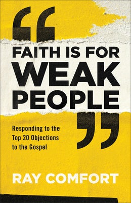 Cover image for Faith Is for Weak People, isbn: 9780801093982