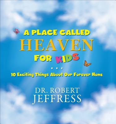 Cover image for A Place Called Heaven for Kids, isbn: 9780801094286