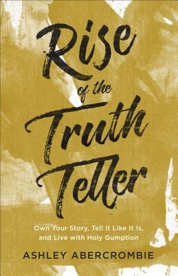 Cover image for Rise of the Truth Teller, isbn: 9780801094385
