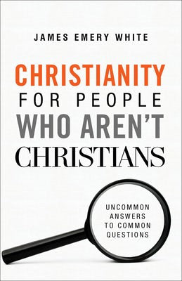 Cover image for Christianity for People Who Aren't Christians, isbn: 9780801094590