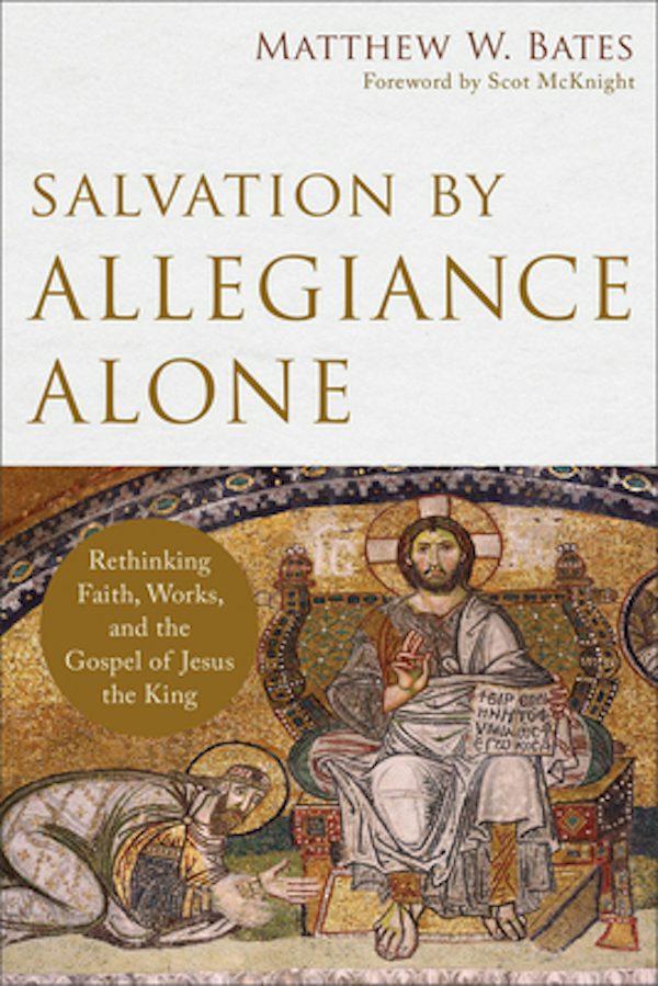 Cover image for Salvation by Allegiance Alone, isbn: 9780801097973
