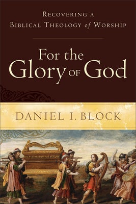Cover image for For the Glory of God, isbn: 9780801098567