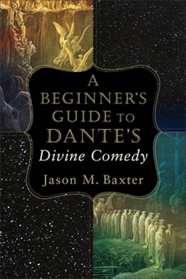 Cover image for A Beginner's Guide to Dante's Divine Comedy, isbn: 9780801098734