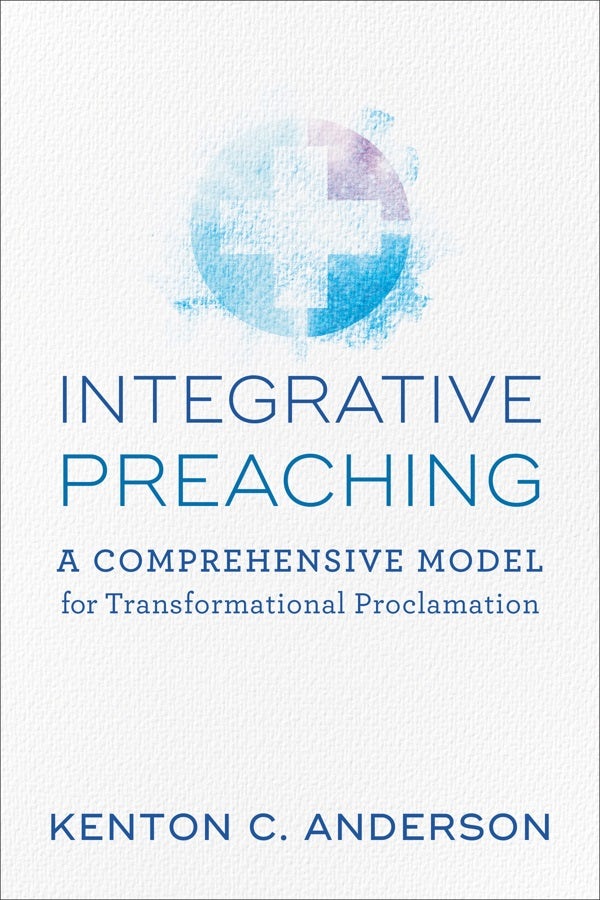 Cover image for Integrative Preaching, isbn: 9780801098871