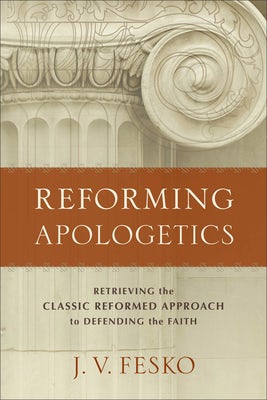 Cover image for Reforming Apologetics, isbn: 9780801098901
