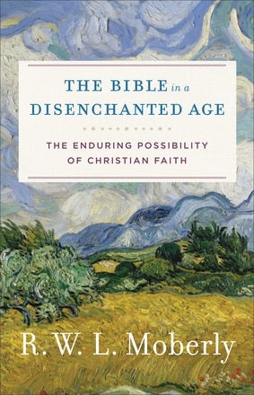 Cover image for The Bible in a Disenchanted Age, isbn: 9780801099762