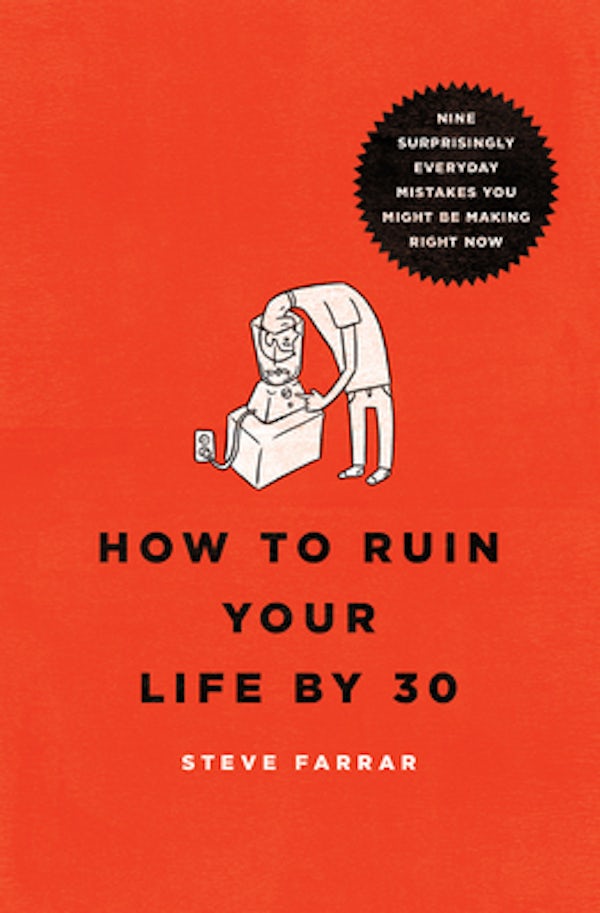 Cover image for How to Ruin Your Life by 30, isbn: 9780802406194