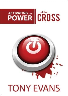 Cover image for Activating the Power of the Cross, isbn: 9780802407221