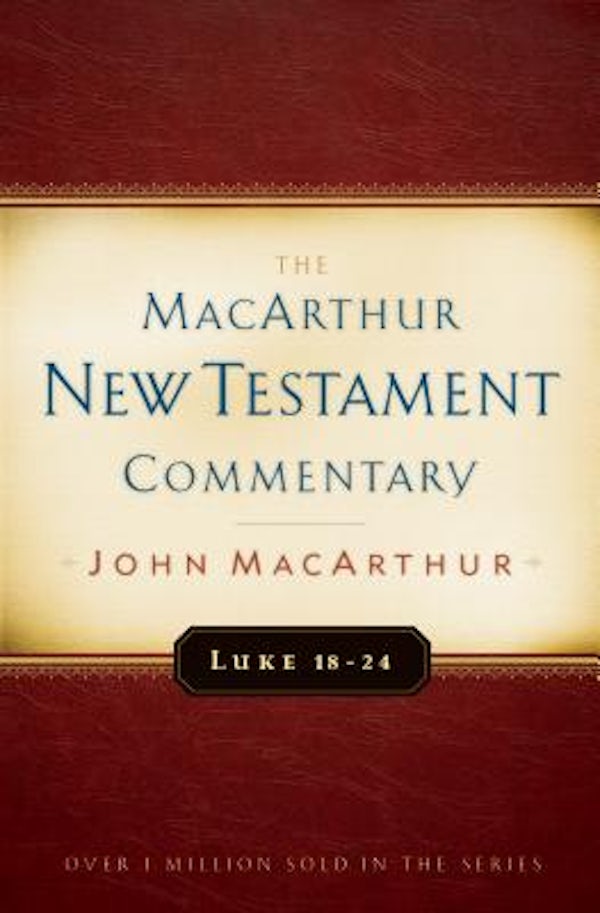 Cover image for Luke 18-24 MacArthur New Testament Commentary, isbn: 9780802409690