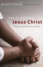 Cover image for How to Worship Jesus Christ, isbn: 9780802409904