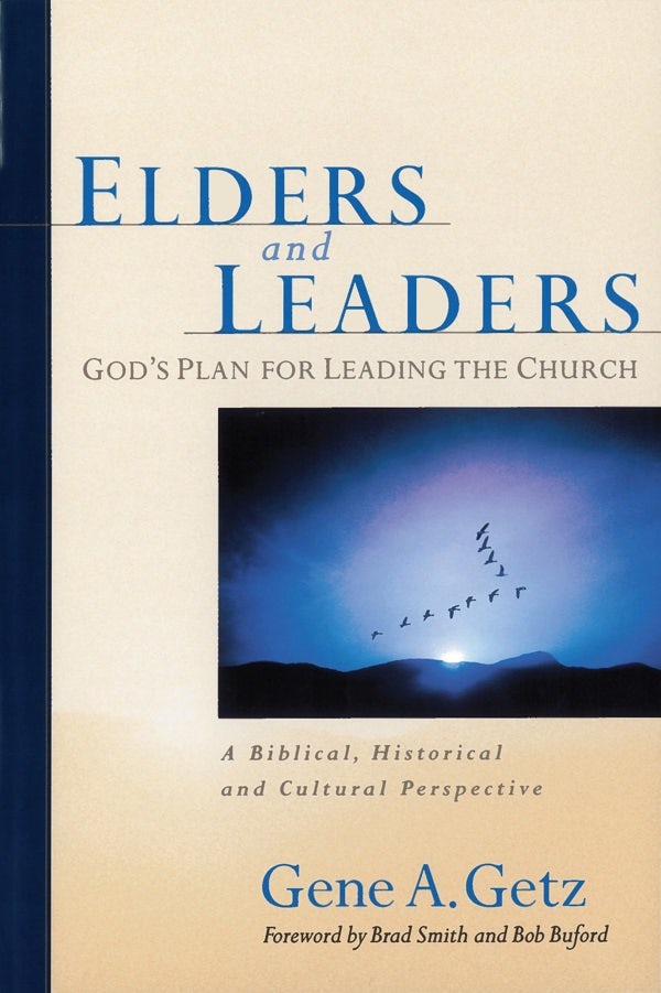Cover image for Elders and Leaders: God's Plan for Leading the Church, isbn: 9780802410573