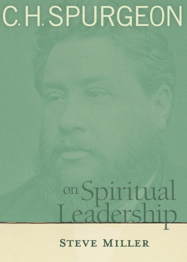 Cover image for C.H. Spurgeon on Spiritual Leadership, isbn: 9780802410641