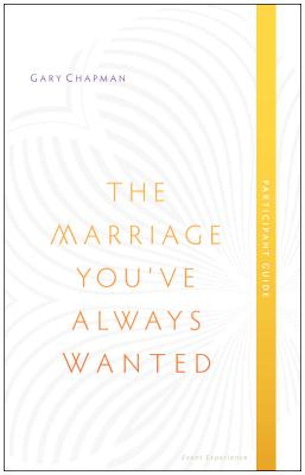 Cover image for The Marriage You've Always Wanted, Participant Guide, isbn: 9780802411082