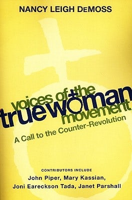 Cover image for Voices of the True Woman Movement, isbn: 9780802412867