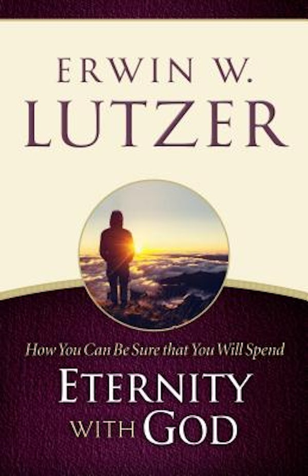 Cover image for How You Can Be Sure You Will Spend Eternity with God, isbn: 9780802413109