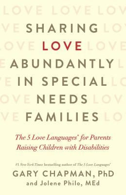 Cover image for Sharing Love Abundantly in Special Needs Families, isbn: 9780802418623