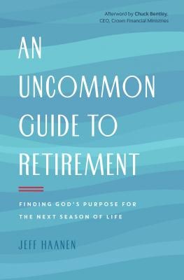 Cover image for An Uncommon Guide to Retirement, isbn: 9780802418920