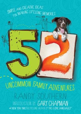 Cover image for 52 Uncommon Family Adventures, isbn: 9780802419392