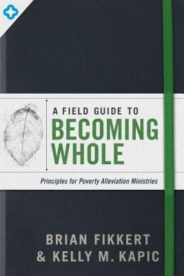Cover image for A Field Guide to Becoming Whole, isbn: 9780802419460