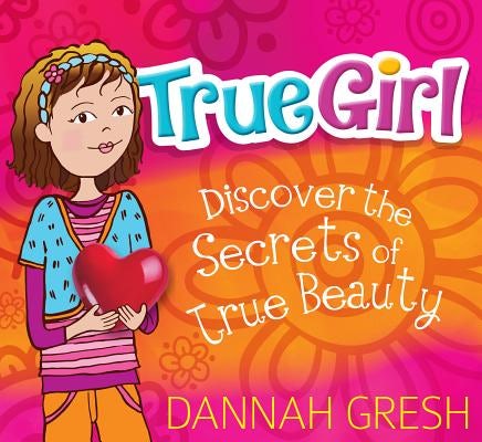 Cover image for True Girl, isbn: 9780802419712
