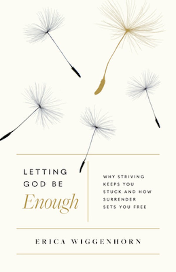 Cover image for Letting God Be Enough, isbn: 9780802423313
