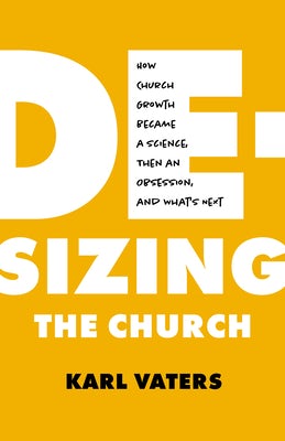 Cover image for De-Sizing the Church, isbn: 9780802424259