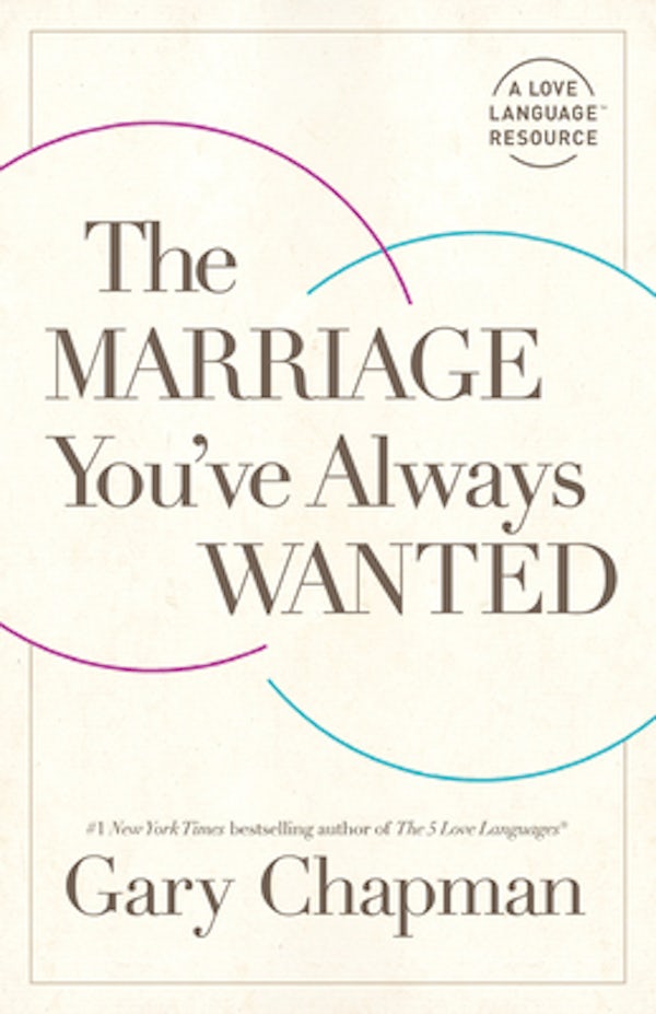 Cover image for The Marriage You've Always Wanted, isbn: 9780802424280