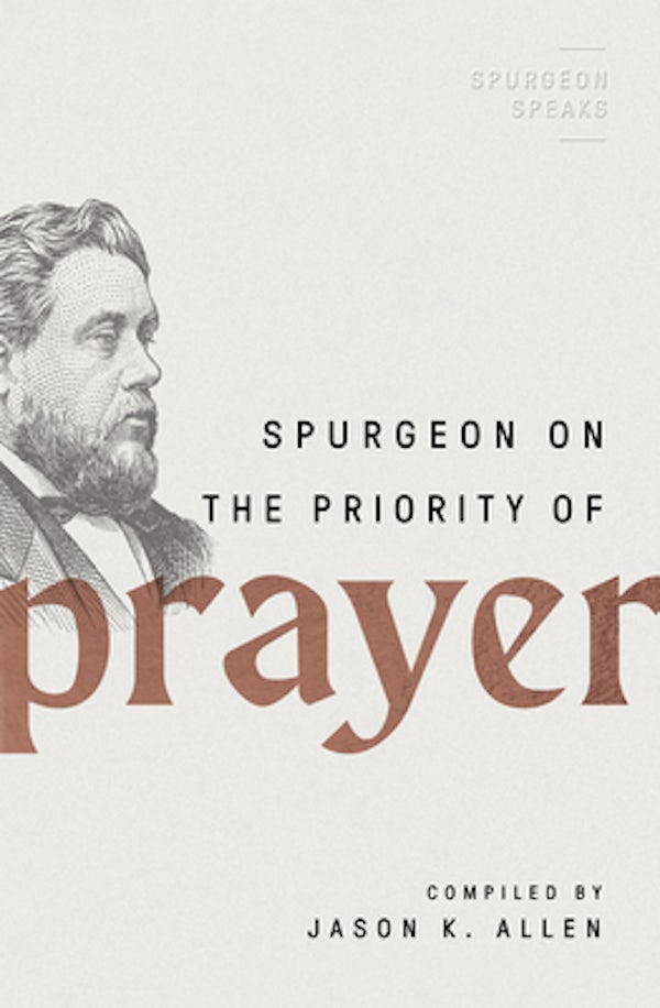 Cover image for Spurgeon on the Priority of Prayer, isbn: 9780802426284