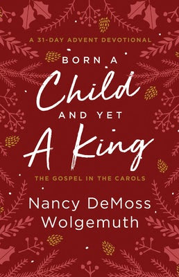 Cover image for Born a Child and Yet a King, isbn: 9780802428172